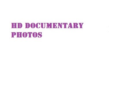 HD Documentary Photos